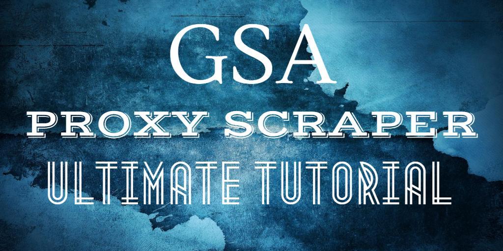 GSA Proxy Scraper In-Depth Tutorial and Honest Review