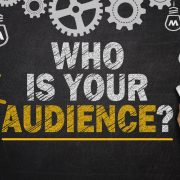 Who Is Your Audience?